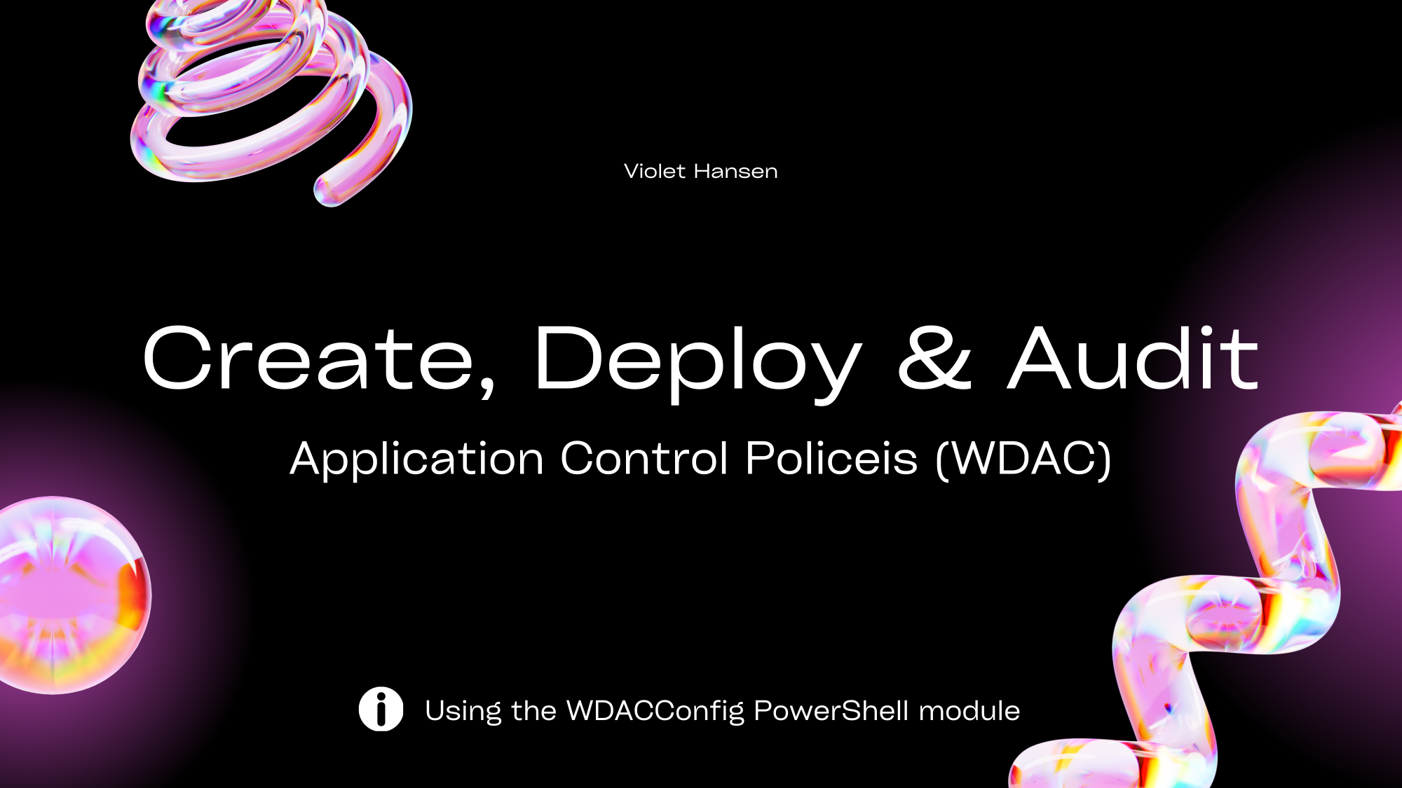 Create, Deploy & Audit App Control Policies