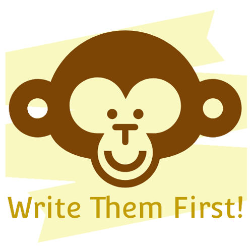 Write Them First!