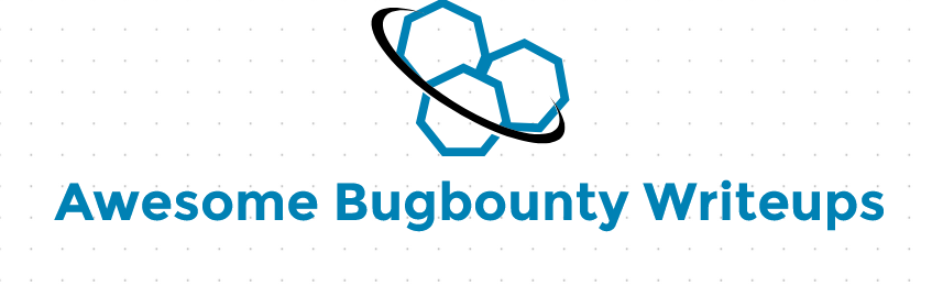 Awesome Bugbounty Writeups