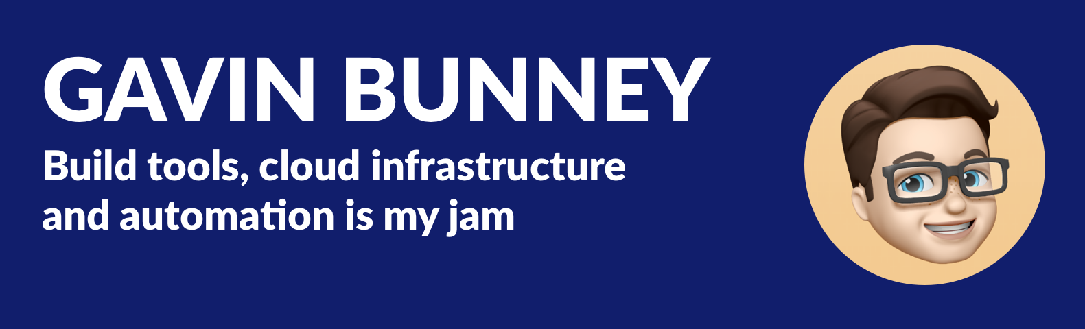 banner that says Gavin Bunney - Build tools, cloud infrastructure and automation is my jam